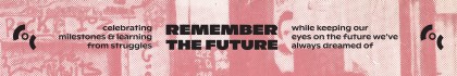 Remember the Future